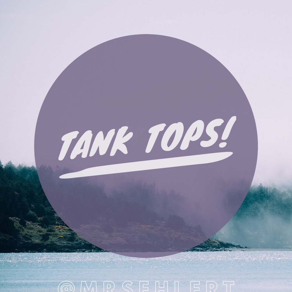 Tank Tops!